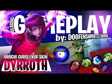 DYRROTH OROCHI CHRIS KOF NEW SKIN GAMEPLAY by DOOF EN | BEST BUILD | MOBILE LEGENDS