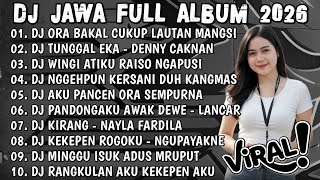 Download lagu DJ JAWA FULL ALBUM 2026 FULL BASS🎶DJ ORA BAKAL CUKUP LAUTAN MANGSI (DENOK) X TA USAHAKE PANYUWUNMU mp3
