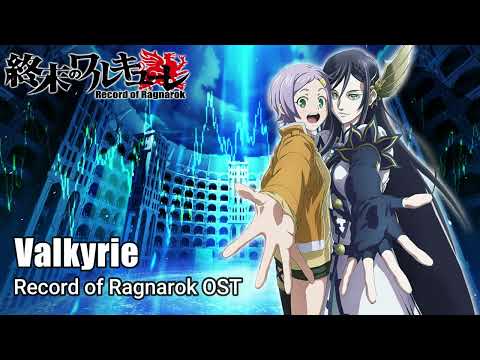 Valkyrie『Oficial』- Record of Ragnarok OST [ Shuumatsu No Valkyrie ]