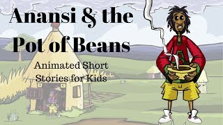 Anansi and the Pot of Beans (Animated Stories for Kids)