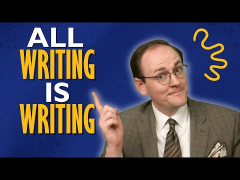 Writing Anything Will Make You a Better Writer
