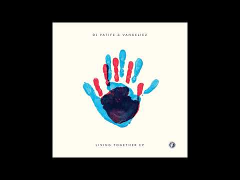 DJ Patife & Vangeliez - Living Together (feat. MC Fats & Stamina MC)