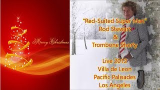 Red Suited Super Man ~Rod Stewart &amp; Trombone Shorty~ Live 2012