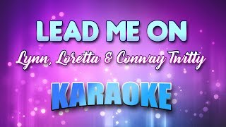 Lynn, Loretta &amp; Conway Twitty - Lead Me On (Karaoke &amp; Lyrics)