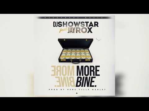 DJ Showstar (Ft Jay Rox) - More Bine