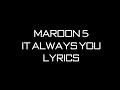 Maroon 5 - It Was Always You lyrics 