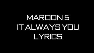 Maroon 5 - It Was Always You lyrics