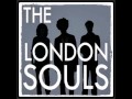 The London Souls - I Think I Like It 