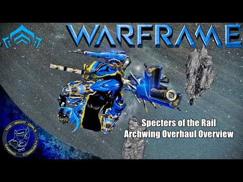Warframe: Specters of the Rail | Archwing Overhaul Overview