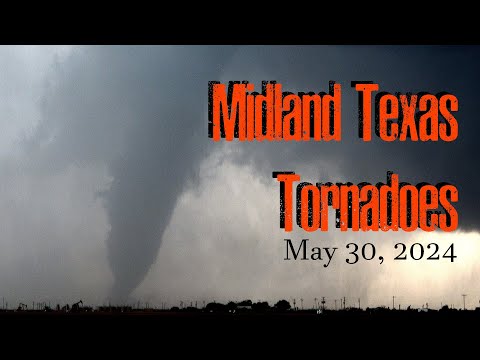 Midland Texas Tornadoes May 30, 2024