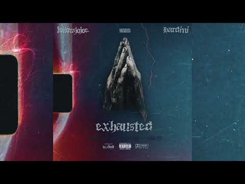 FollowJoJoe x Hardini - "Exhausted"