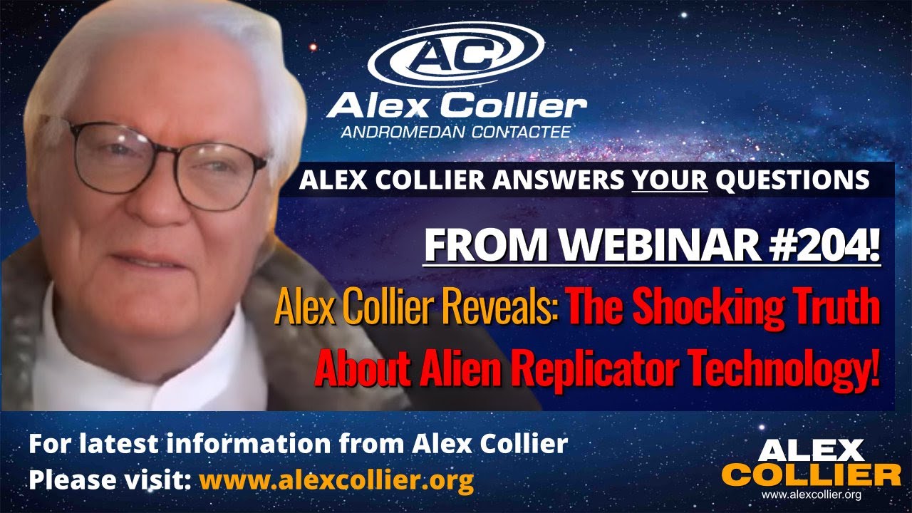 Alex Collier Reveals: The Shocking Truth About Alien Replicator Technology!