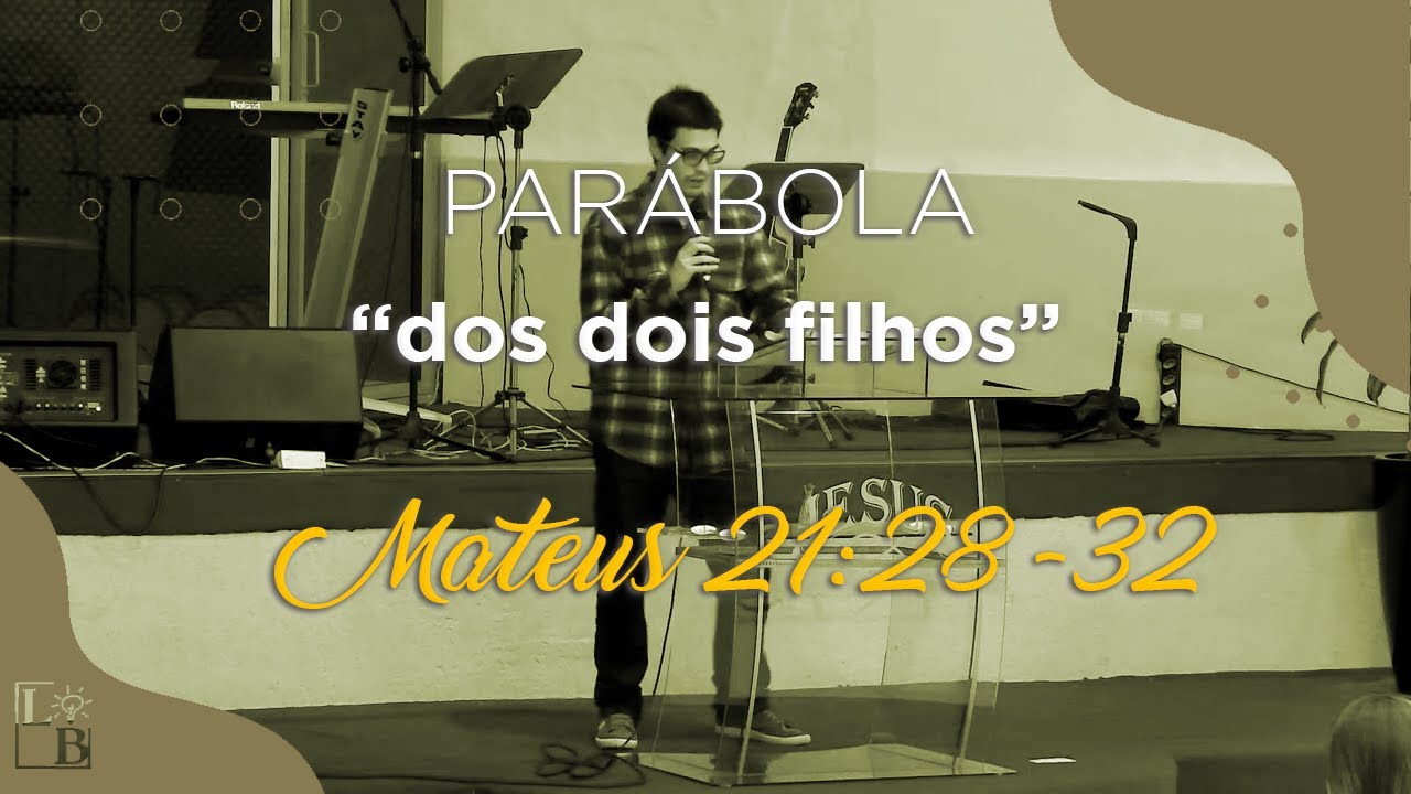 Parábola dos dois filhos - Mateus 21: 28-32
