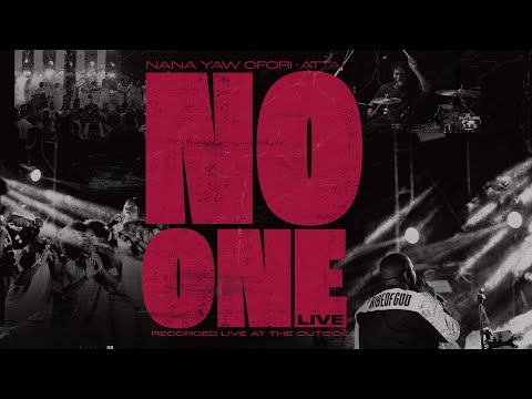 Nana Yaw Ofori-Atta - NO ONE (Live Version)