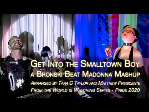 Get Into The Smalltown Boy ~ a Bronski Beat Madonna Mashup