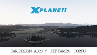 X Plane 11 // JAR Design A320 Neo // Landing @ Corfu LGKR Fly Tampa