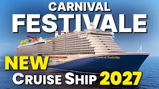 CARNIVAL FESTIVALE 2027 - Cruise Ship First Look ā Whatās New!