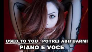 ANNALISA - Used to you / Potrei abituarmi