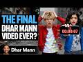 The FINAL Dhar Mann Video Ever