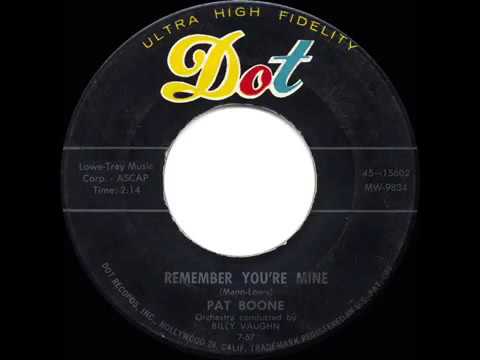 1957 HITS ARCHIVE  Remember You’re Mine   Pat Boone original hit version