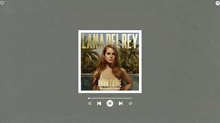 lana del rey - burning desire (sped up &amp; reverb)