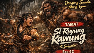 Download lagu Si Ruyung Kawung 42 | TAMAT mp3 Download lagu Si Ruyung Kawung 42 | TAMAT mp3
