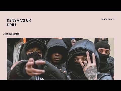 KENYA VS UK BADEST DRILL MIX