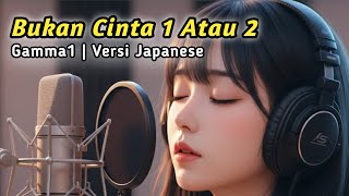 Download lagu Gamma1 - Bukan Cinta 1 Atau 2 | Versi Japanese #gamma1 #bukancinta1atau2 #coverjepang mp3 Download lagu Gamma1 - Bukan Cinta 1 Atau 2 | Versi Japanese #gamma1 #bukancinta1atau2 #coverjepang mp3