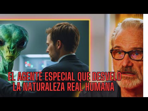 EL AGENTE ESPECIAL QUE MANTUVO CONTACTO CON ALIENIGENAS Y DESVELÒ SECRETOS DE LA CREACION DEL HUMANO