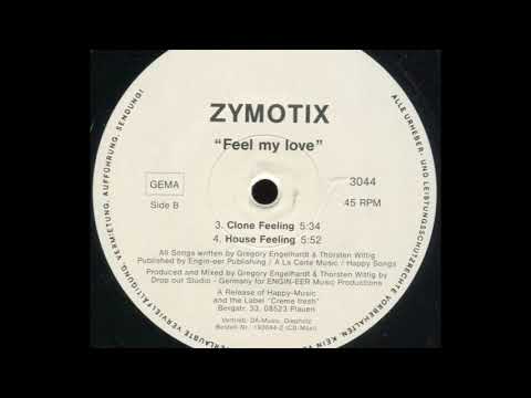 Zymotix - Feel My Love (Clone Feeling) (B1)