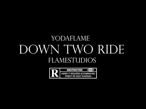YodaFlame - Down To Ride (Official Music Video)