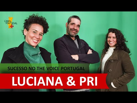 Luciana e Pri sucesso do The Voice Portugal !!!