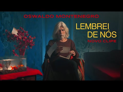 Oswaldo Montenegro - Lembrei de Nós (Clipe Oficial). Música inédita