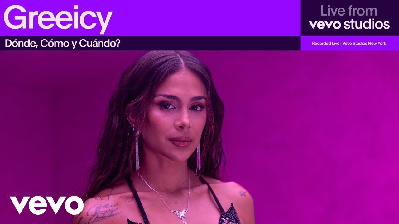 Greeicy - Dónde, Cómo y Cuándo? (Live from Vevo Studios)