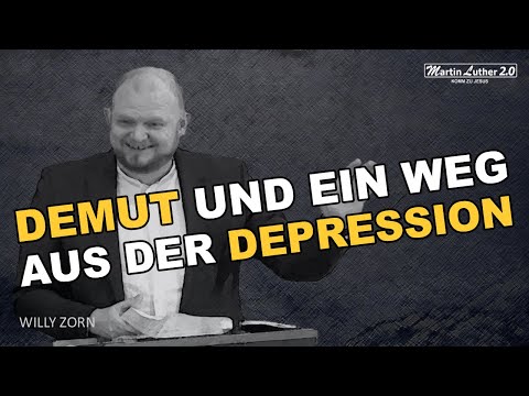 Willy Zorn - Demut und ein Weg aus der Depression