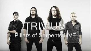 Trivium - Pillars of Serpents LIVE (BEST QUALITY)