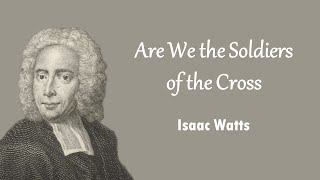 Are We the Soldiers of the Cross