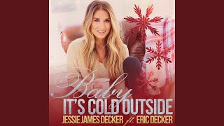 Baby It's Cold Outside (feat. Eric Decker)