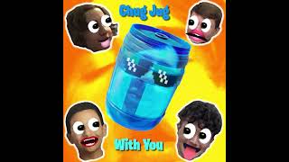 Chug jug with you