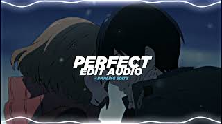 Perfect - ed sheeran edit audio