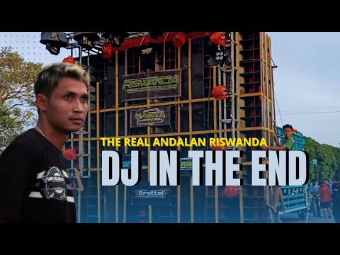 DJ ANDALAN RISWANDA REAL IN THE END DI JAMIN JOSS.