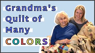 Grandma's Quilt Of Many Colors // Starring Grandma Billie Menz