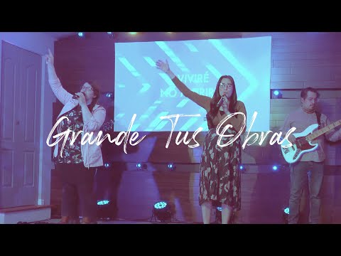 Grande Tus Obras