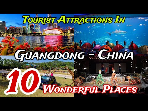 Top 10 Best Places to Visit in Guangdong Province 😍 | China 🇨🇳 | English 
