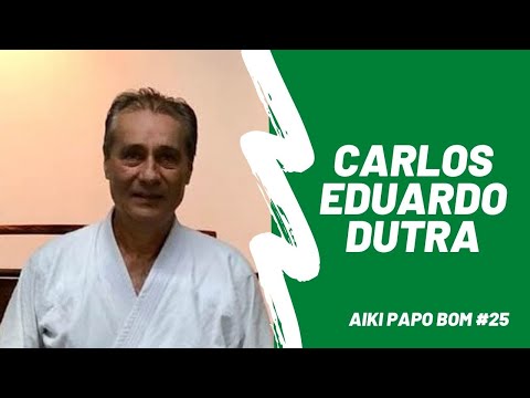 Aiki Papo Bom #25: Carlos Eduardo Dutra - 07 de Outubro de 2021