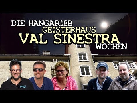 Die Hangar18b Geisterhaus Val Sinestra Wochen