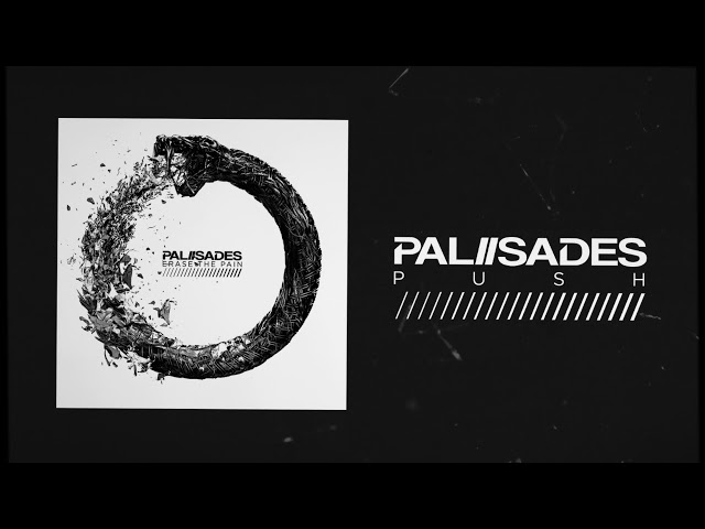 Palisades - Push