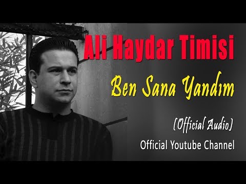 Ali Haydar Timisi - Ben Sana Yandım (Official Audio)