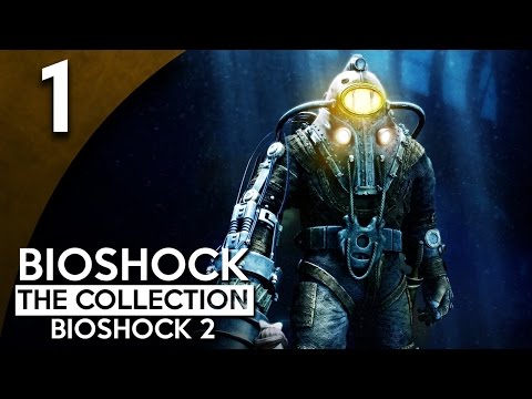 Let's Play BioShock 2 Remastered Part 1 - Rapture Again [BioShock Collection Blind Gameplay]