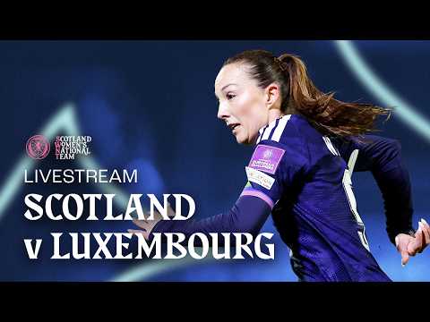 Scotland v Luxembourg | LIVESTREAM | FIFA Women’s World Cup Qualifiers